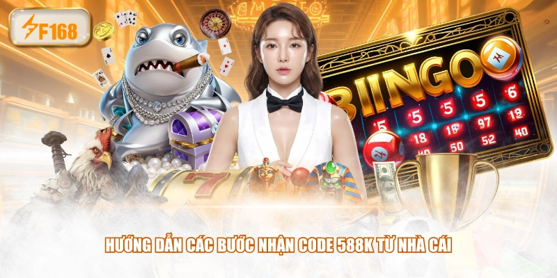 Hướng dẫn các bước nhận code 588K từ nhà cái
