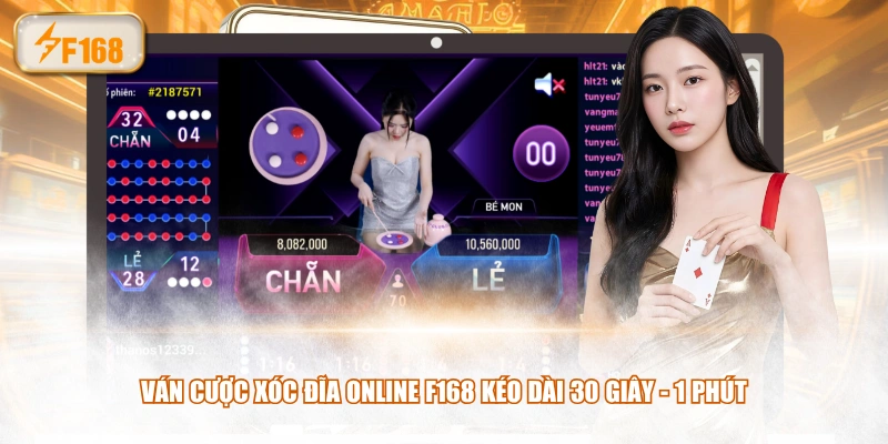 Ván cược Xóc Đĩa online F168 kéo dài 30 giây - 1 phút